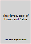 Hardcover The Playboy Book of Humor and Satire Book