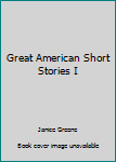 Hardcover Great American Short Stories I Book