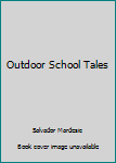 Hardcover Outdoor School Tales Book