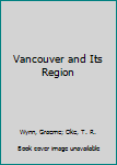 Vancouver and Its Region