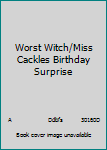 DVD Worst Witch/Miss Cackles Birthday Surprise Book