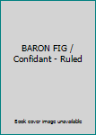 Hardcover BARON FIG / Confidant - Ruled Book