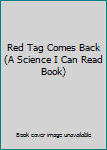 Hardcover Red Tag Comes Back (A Science I Can Read Book) Book