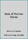 Hardcover Book of Mormon Stories Book