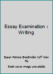 Paperback Essay Examination : Writing Book