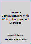 Paperback Business Communication: With Writing Improvement Exercises Book