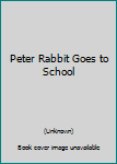 Paperback Peter Rabbit Goes to School Book