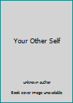 Unknown Binding Your Other Self Book