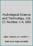 Paperback Hydrological Science and Technology, Vol. 17, Number 1-4, 2001 Book