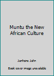 Hardcover Muntu the New African Culture Book