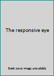 Paperback The responsive eye Book