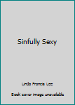 Hardcover Sinfully Sexy Book