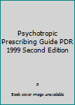 Paperback Psychotropic Prescribing Guide PDR 1999 Second Edition Book