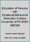 Paperback Education of Persons with Emotional/Behavorial Disorders Indiana University of PA EDEX 469/569 Book