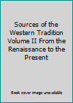 Paperback Sources of the Western Tradition Volume II From the Renaissance to the Present Book