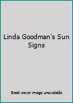Linda Goodman's Sun Signs