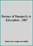 Hardcover Review of Research in Education, 1987 Book