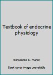 Hardcover Textbook of endocrine physiology Book
