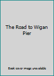 Mass Market Paperback The Road to Wigan Pier Book
