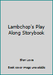 Lambchop's Play Along Storybook