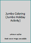 Paperback Jumbo Coloring (Jumbo Holiday Activity) Book