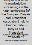 Unknown Binding Dialysis and renal transplantation: Proceedings of the ninth conference [of the European Dialysis and Transplant Association] held in Florence, Italy, ... Dialysis and Transplant Association) Book