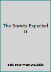 Unknown Binding The Soviets Expected It Book