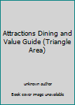 Unknown Binding Attractions Dining and Value Guide (Triangle Area) Book