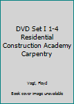 Hardcover DVD Set I 1-4 Residential Construction Academy Carpentry Book