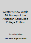 Unknown Binding Wester's New World Dictionary of the American Language College Edition Book