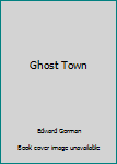 Ghost Town