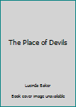 Mass Market Paperback The Place of Devils Book
