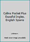 Paperback Collins Pocket Plus Español Ingles, English Spanis Book
