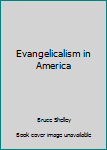 Mass Market Paperback Evangelicalism in America Book