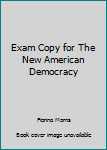 Paperback Exam Copy for The New American Democracy Book