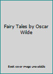 Fairy Tales by Oscar Wilde