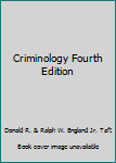 Criminology Fourth Edition