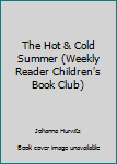 The Hot & Cold Summer (Weekly Reader Children's Book Club)