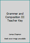 Spiral-bound Grammer and Composition III Teacher Key Book