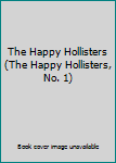 The Happy Hollisters (The Happy Hollisters, No. 1)
