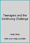 Hardcover Teenagers and the Continuing Challenge Book