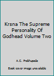 Hardcover Krsna The Supreme Personality Of Godhead Volume Two Book