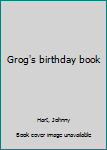 Unknown Binding Grog's birthday book