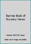 Hardcover Barnes Book of Nursery Verse Book