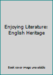 Hardcover Enjoying Literature: English Heritage Book