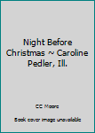 Hardcover Night Before Christmas ~ Caroline Pedler, Ill. Book