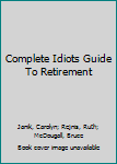 Paperback Complete Idiots Guide To Retirement Book
