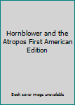 Hornblower and the Atropos First American Edition