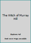 Paperback The Witch of Murray Hill Book