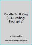 Unknown Binding Coretta Scott King (ELL Reading; Biography) Book